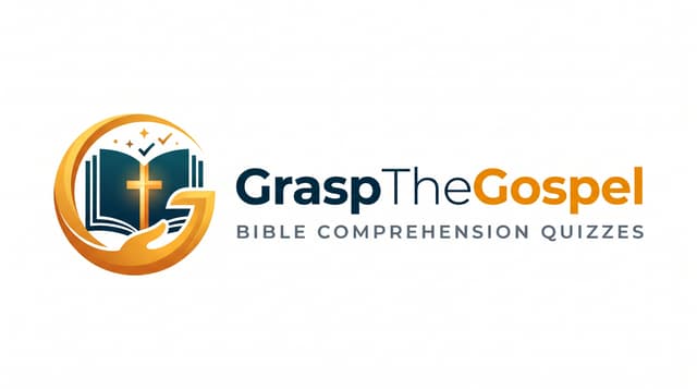 Grasp the Gospel — Bible Comprehension Quizzes